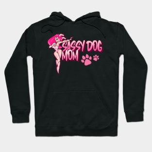 Sassy Dog Mom Hoodie